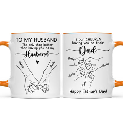 To My Husband Our Children Having You As Their Dad Outline Fist Bumps Personalized Mug