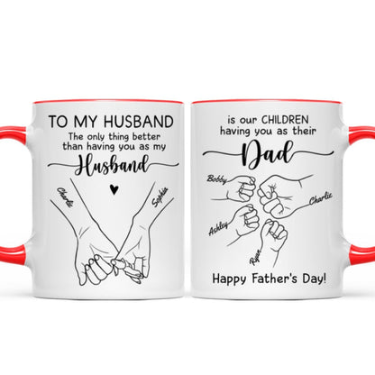To My Husband Our Children Having You As Their Dad Outline Fist Bumps Personalized Mug