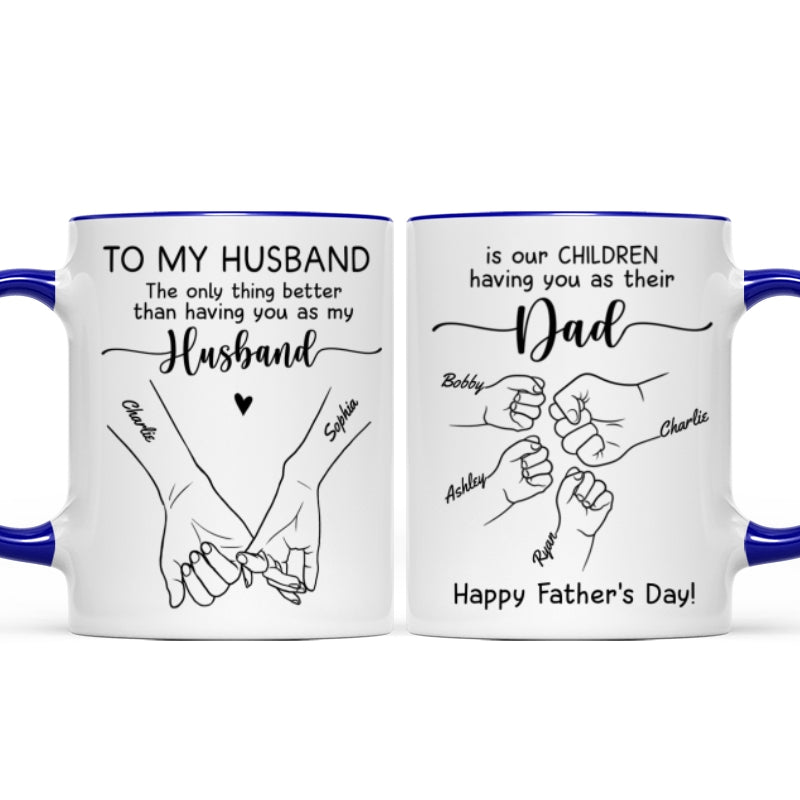 To My Husband Our Children Having You As Their Dad Outline Fist Bumps Personalized Mug