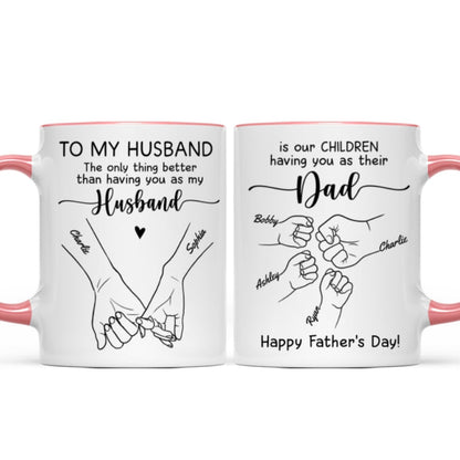 To My Husband Our Children Having You As Their Dad Outline Fist Bumps Personalized Mug