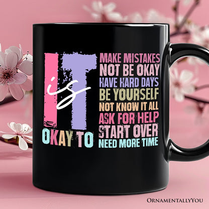It's Okay To Mental Health Personalized Mug, Inspirational Self-Care Gift with Custom Name and Positive Affirmations
