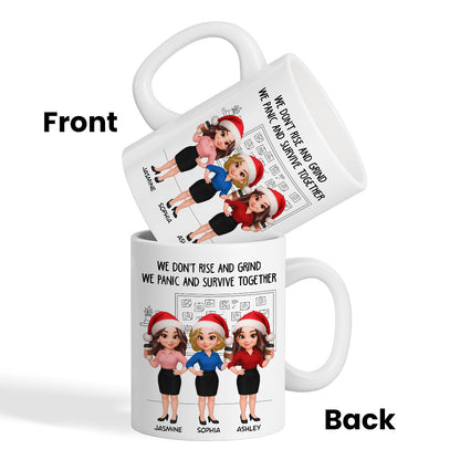 We Panic And Survive Together - Personalized Mug - Funny Gift For Work Besties, Colleagues