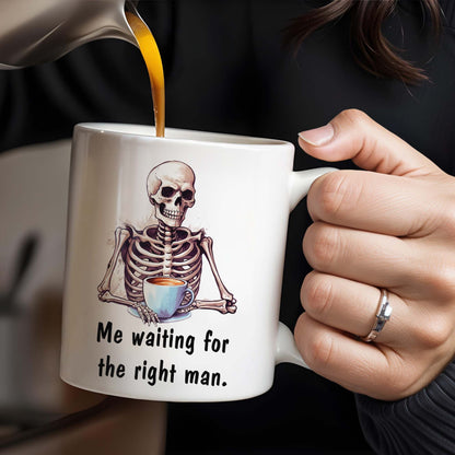 Waiting For The Right Man Skeleton With Coffee Cup - Personalized Custom Coffee Mug - FAM228_MG