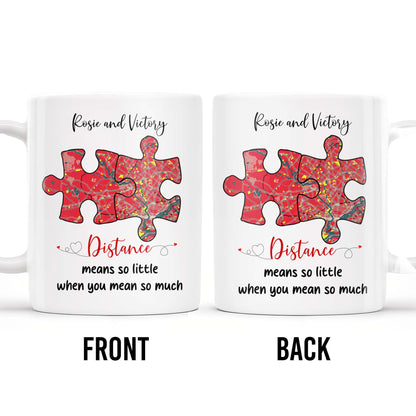 Distance Means So Little When You Mean So Much Puzzle Heart Mug - Personalized Custom Coffee Mug - FAM229_MG