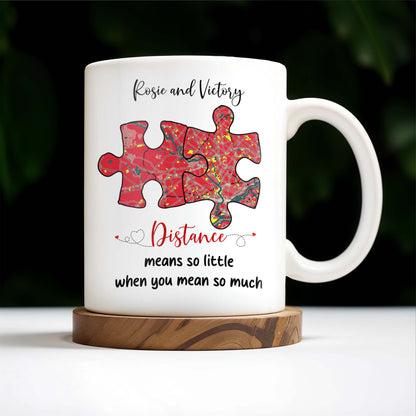 Distance Means So Little When You Mean So Much Puzzle Heart Mug - Personalized Custom Coffee Mug - FAM229_MG