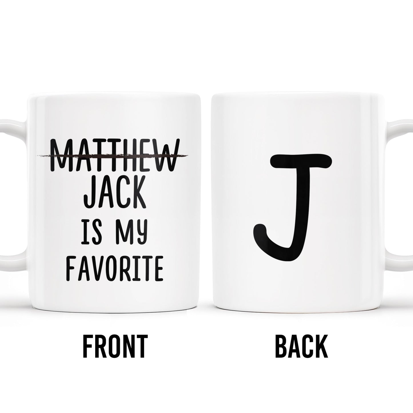 Is My Favorite Custom Coffee Mug - Personalized Custom Coffee Mug - FAM244_MG