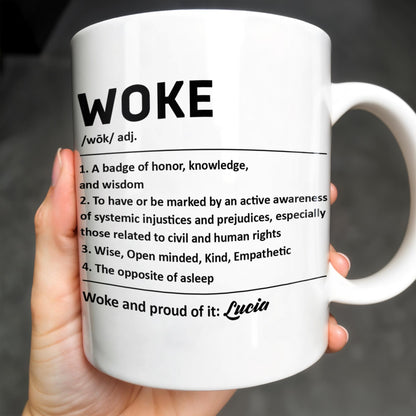 Woke Definition Mug With Active Awareness of Injustices - Personalized Custom Coffee Mug - FAM309_MG