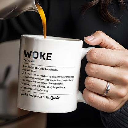Woke Definition Mug With Active Awareness of Injustices - Personalized Custom Coffee Mug - FAM309_MG