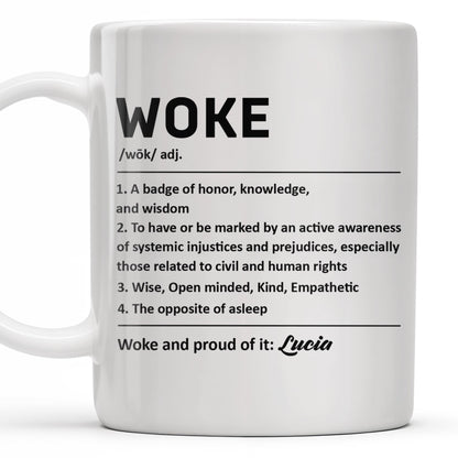Woke Definition Mug With Active Awareness of Injustices - Personalized Custom Coffee Mug - FAM309_MG