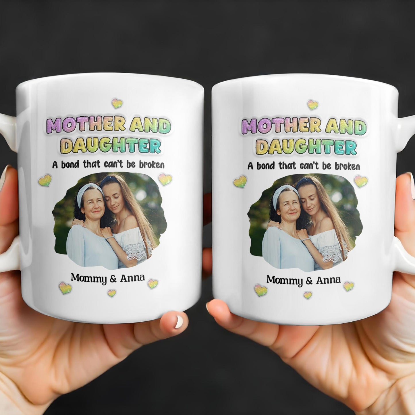 Mother And Daughter, A Bond That Can't Be Broken, Hearts and Photo - Personalized Custom Coffee Mug - FAM315_MG