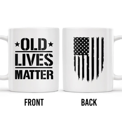 Old Lives Matter, Text and American Flag - Personalized Custom Coffee Mug - FAM327_MG