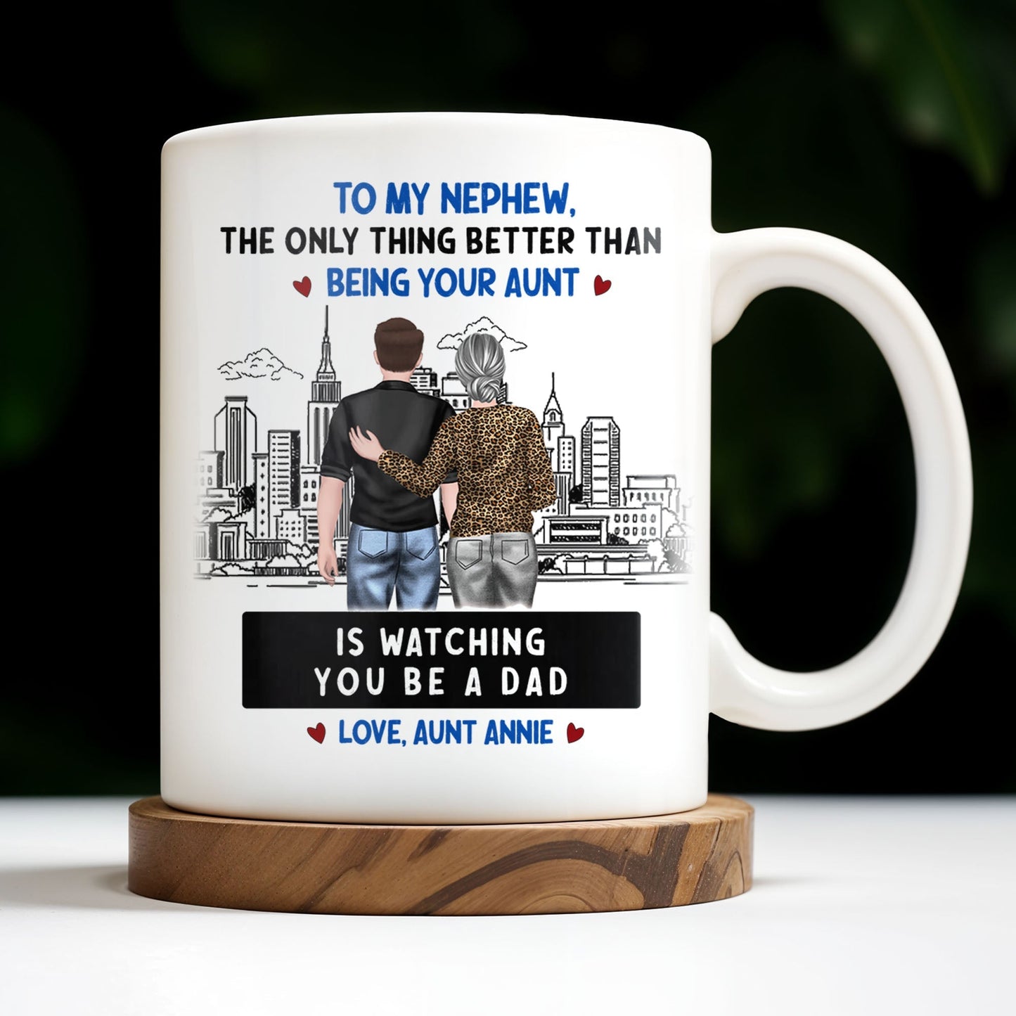 To My Nephew, The Only Thing Better Than Being Your Aunt - Personalized Custom Coffee Mug - FAM345_MG