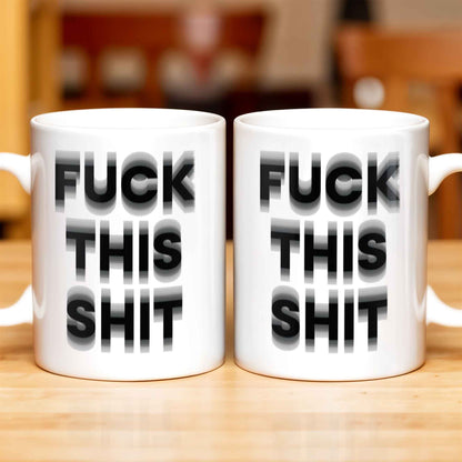 Forget This Mess Bold Statement Mug - Personalized Custom Coffee Mug - FAM362_MG