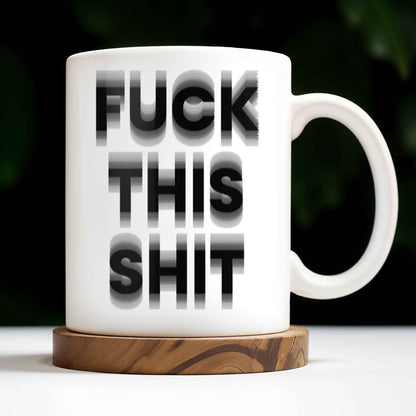 Forget This Mess Bold Statement Mug - Personalized Custom Coffee Mug - FAM362_MG