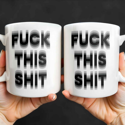Forget This Mess Bold Statement Mug - Personalized Custom Coffee Mug - FAM362_MG