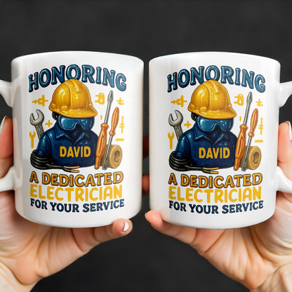 Honoring A Dedicated Electrician - Personalized Custom Coffee Mug - FAM374_MG