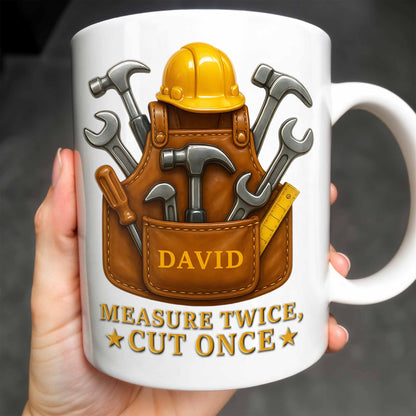 Measure Twice Cut Once Tools And Tool Belt Design - Personalized Custom Coffee Mug - FAM375_MG