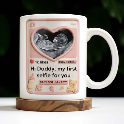 Hi Daddy My First Selfie For You, Ultrasound & Teddy Bear Design - Personalized Custom Coffee Mug - FAM567_MG