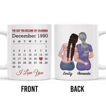 The Day You Became My Grandma, Love And Calendar Design - Personalized Custom Coffee Mug - FAM675_MG