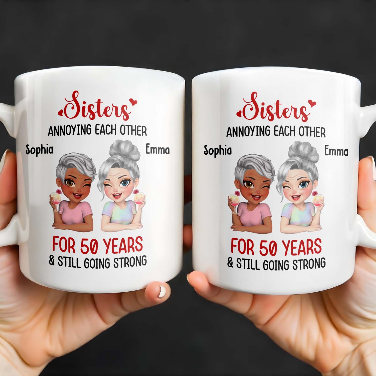 Sisters Annoying Each Other & Still Going Strong - Personalized Custom Coffee Mug - FAM769_MG