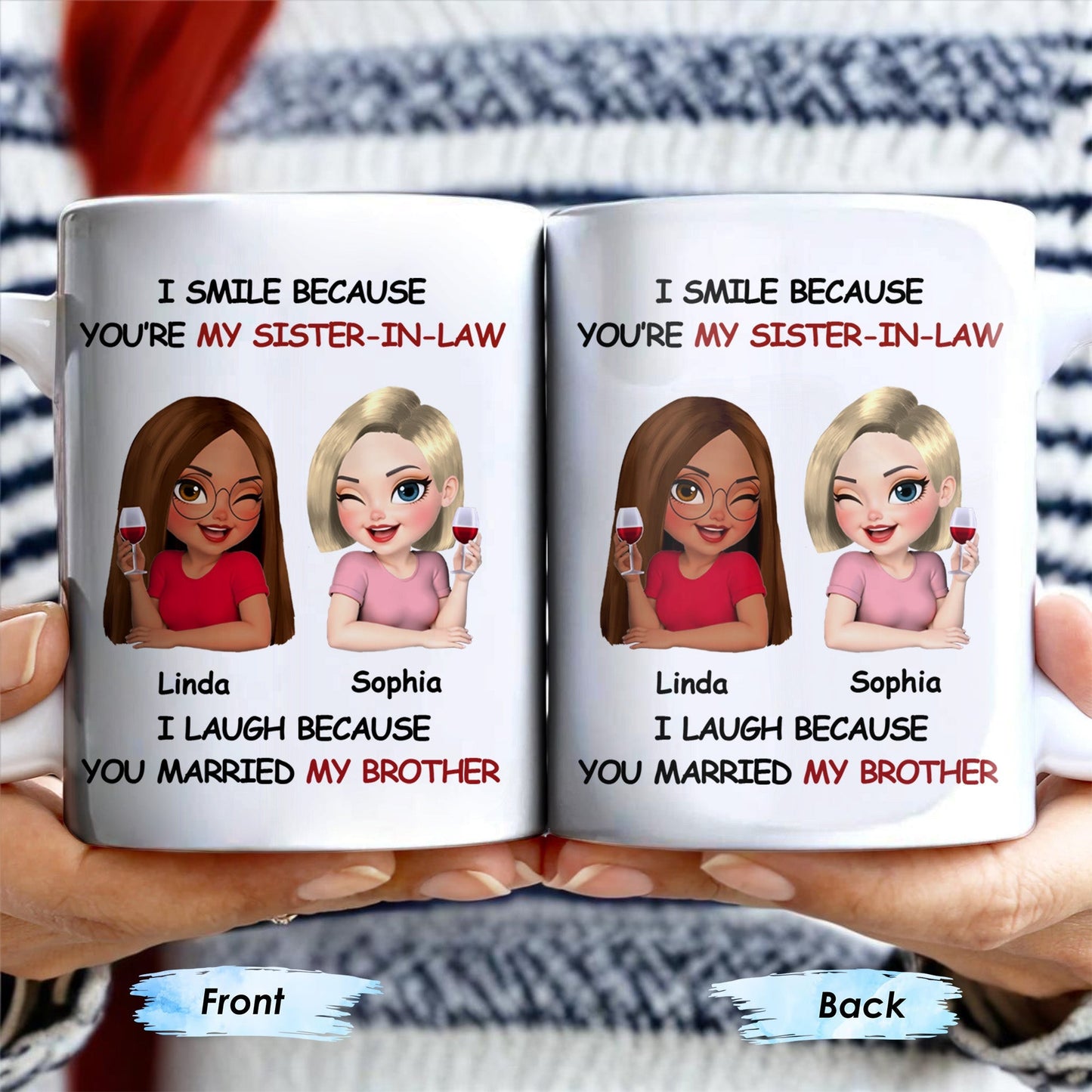 I Smile Because You're My Sister-In-Law, Two Women With Wine Glasses - Personalized Custom Coffee Mug - FAM771_MG