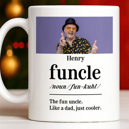 The Fun Uncle Like A Dad Just Cooler Mug Design - Personalized Custom Coffee Mug - FAM796_MG
