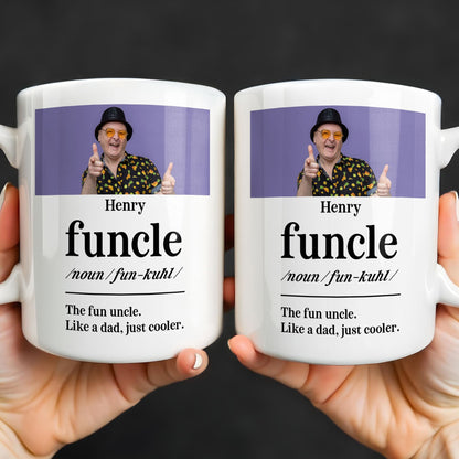 The Fun Uncle Like A Dad Just Cooler Mug Design - Personalized Custom Coffee Mug - FAM796_MG