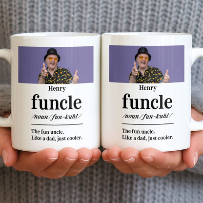 The Fun Uncle Like A Dad Just Cooler Mug Design - Personalized Custom Coffee Mug - FAM796_MG