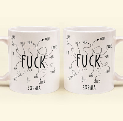F*ck Off Funny Coffee Mug, Rude Mug, Best Friend Gift, Self Gift - Personalized Mug