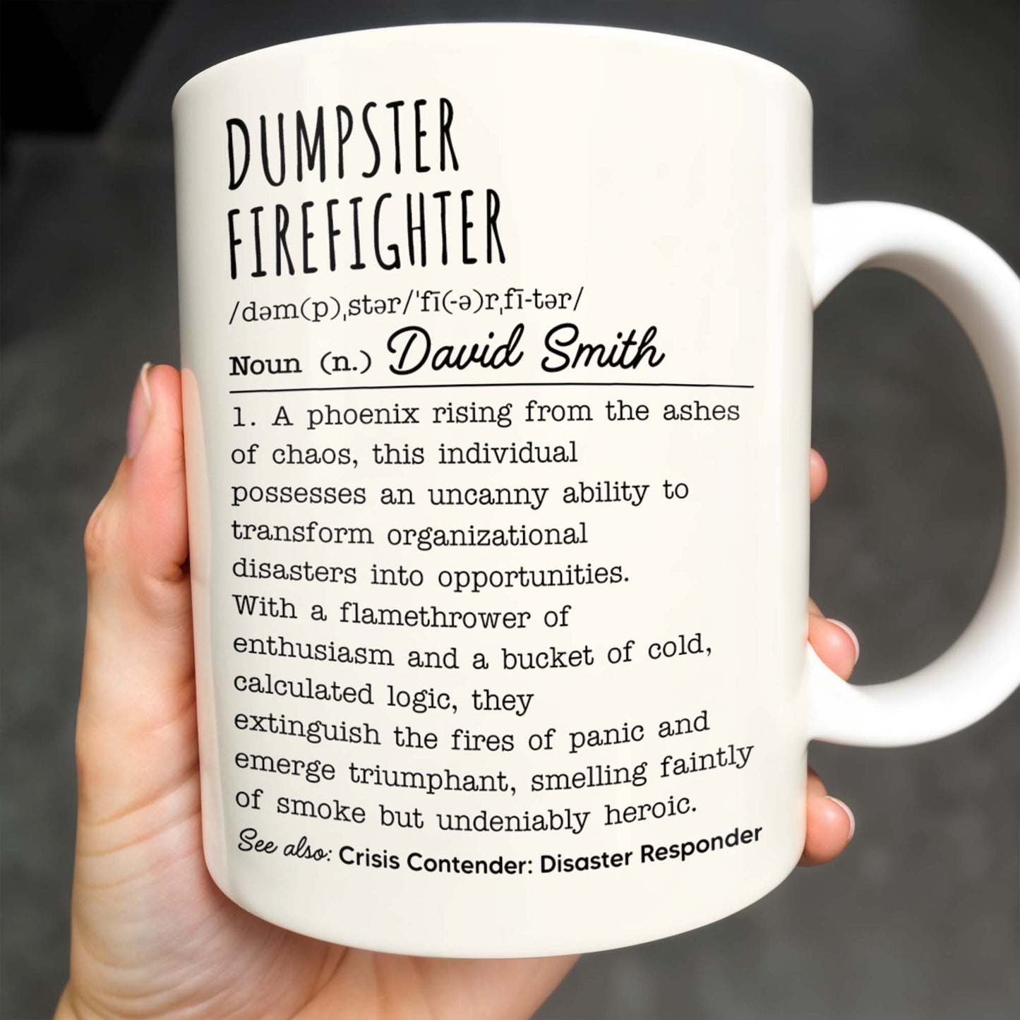 Dumpster Firefighter, Transforming Disasters Into Opportunities, Heroic Text Design - Personalized Custom Coffee Mug - FIF001_MG