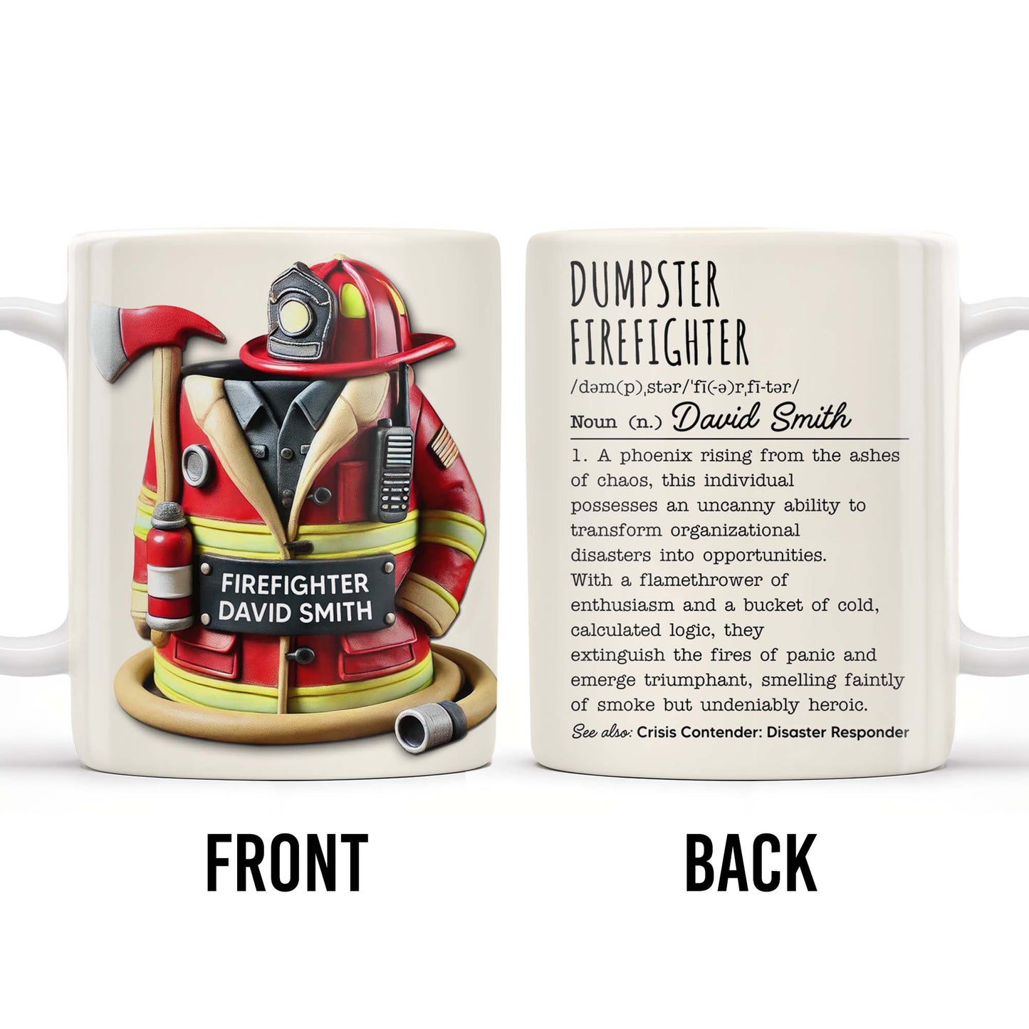 Dumpster Firefighter, Transforming Disasters Into Opportunities, Heroic Text Design - Personalized Custom Coffee Mug - FIF001_MG