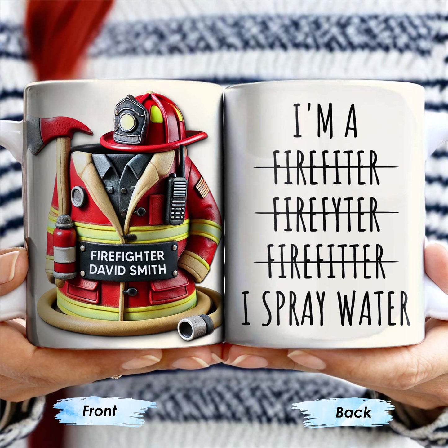 I'm a Firefiter Firefyter Firefiter I Spray Water - Personalized Custom Coffee Mug - FIF003_MG