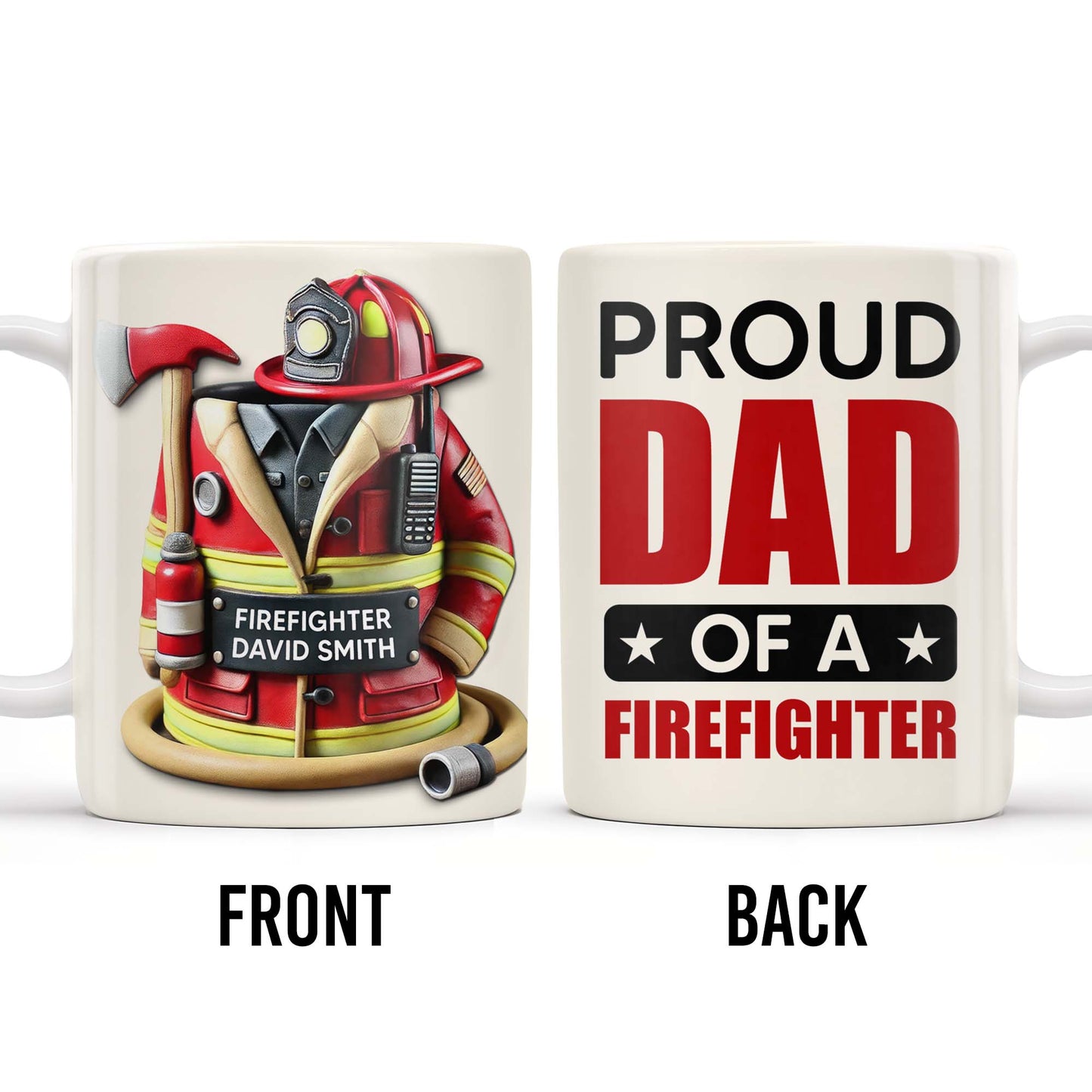 Proud Dad Of A Firefighter - Personalized Custom Coffee Mug - FIF004_MG