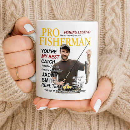 Pro Fisherman You're My Best Catch - Personalized Custom Coffee Mug - FISH022_MG