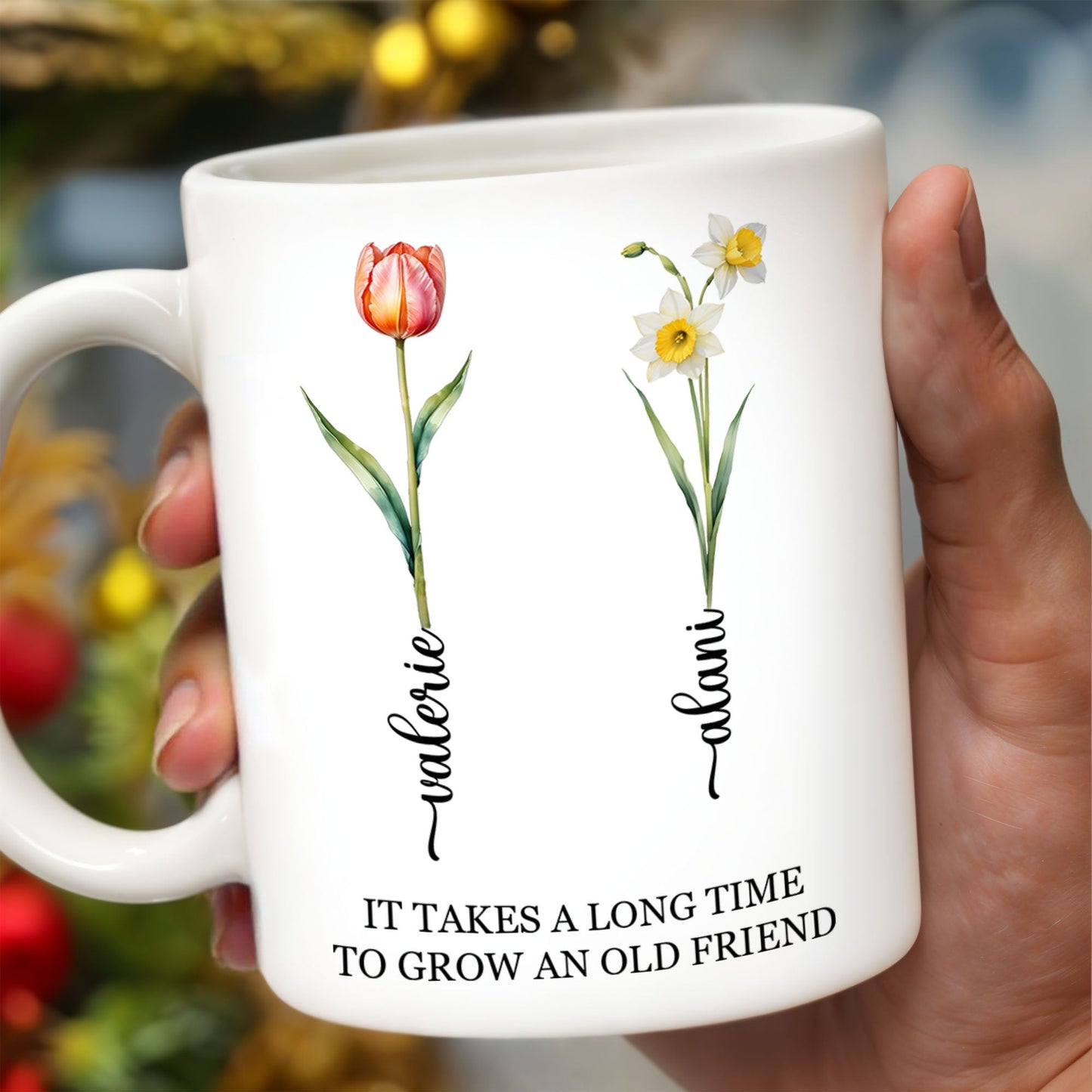 It Takes A Long Time To Grow An Old Friend Floral Design - Personalized Custom Coffee Mug - FM034_MG