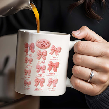 God Says I'm Loved, Unique, Strong, Protected, Bows and Religious Verses - Personalized Custom Coffee Mug - FTH034_MG