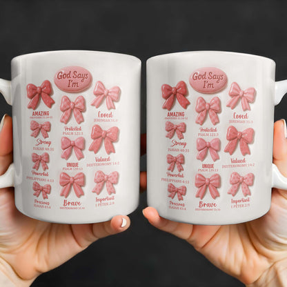 God Says I'm Loved, Unique, Strong, Protected, Bows and Religious Verses - Personalized Custom Coffee Mug - FTH034_MG