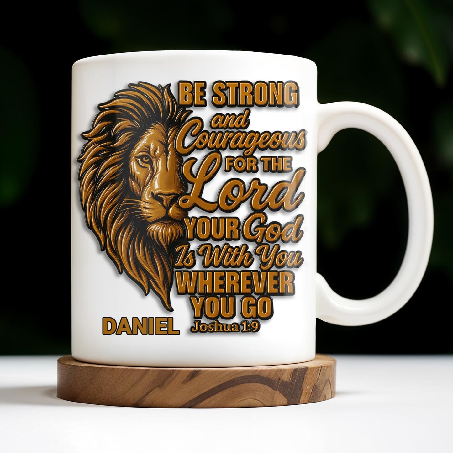 Be Strong and Courageous For The Lord Your God Is With You Wherever You Go, Lion - Personalized Custom Coffee Mug - FTH050_MG
