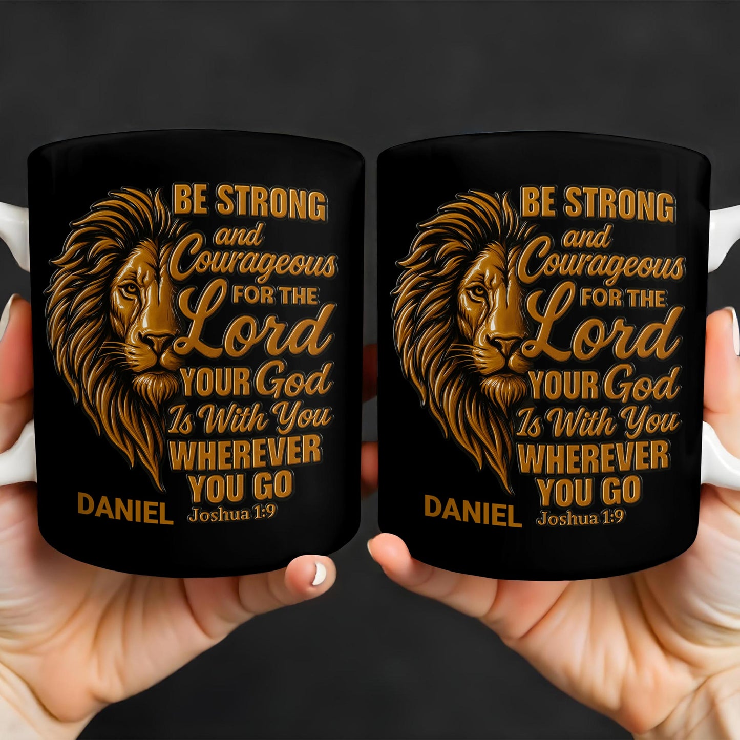Be Strong and Courageous For The Lord Your God Is With You Wherever You Go, Lion - Personalized Custom Coffee Mug - FTH050_MG
