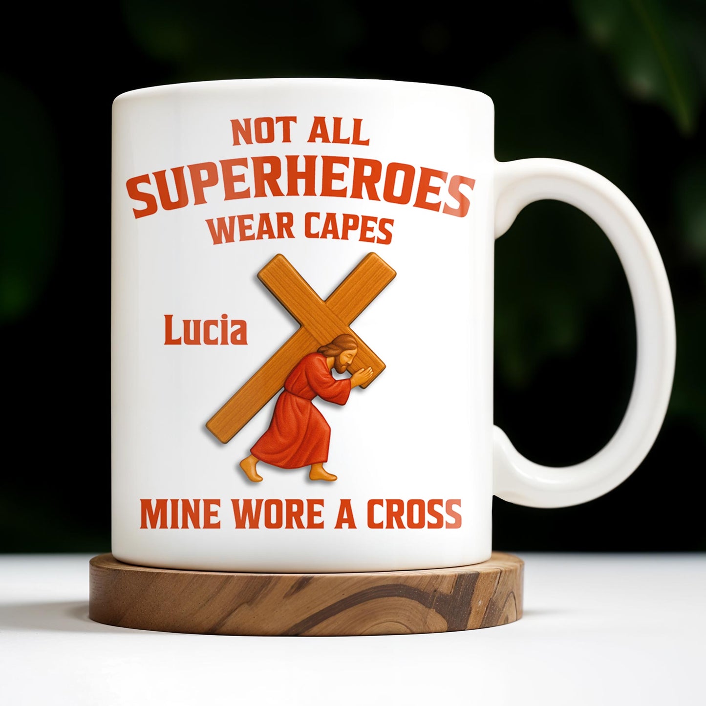 Not All Superheroes Wear Capes, Mine Wore A Cross, Praying Figure - Personalized Custom Coffee Mug - FTH061_MG