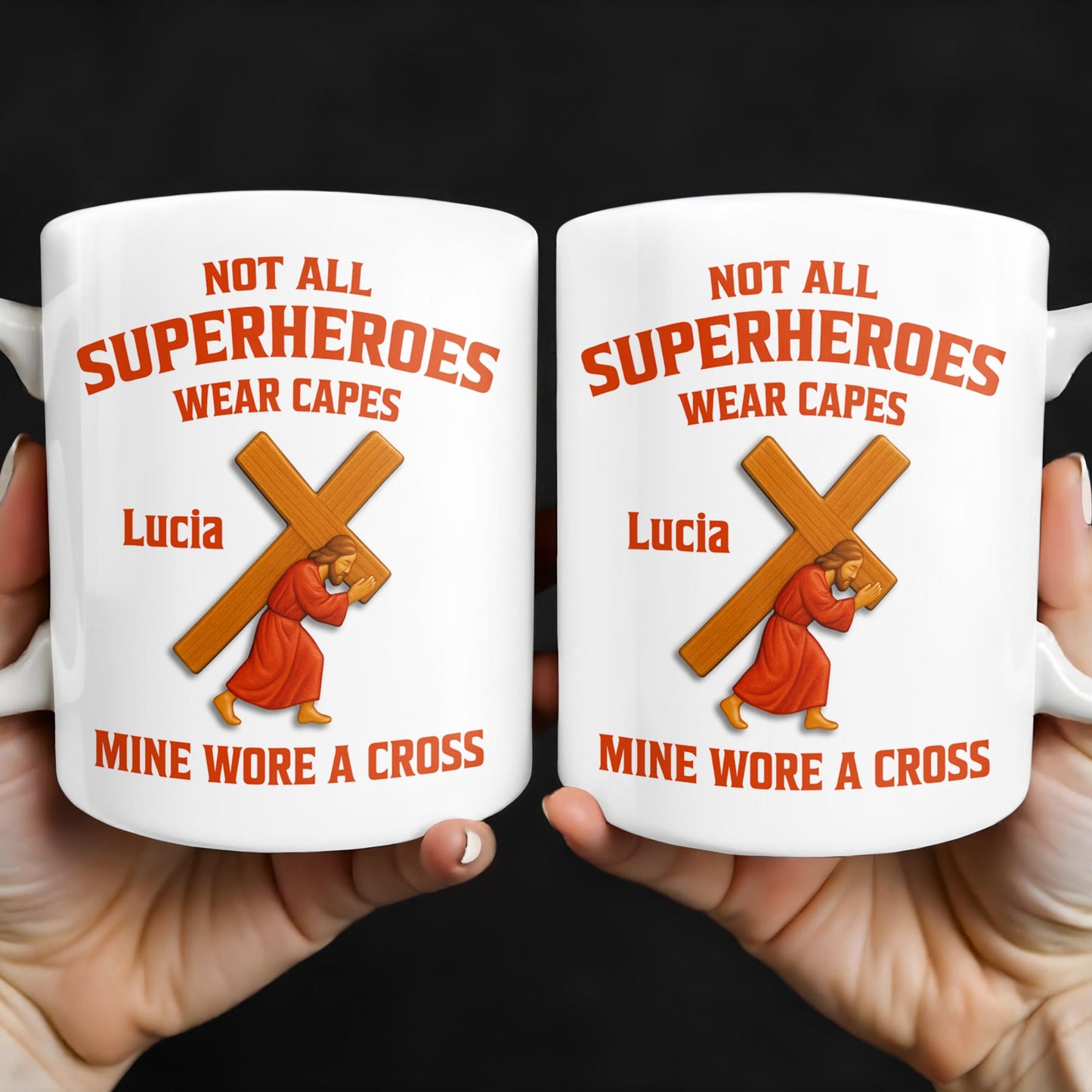 Not All Superheroes Wear Capes, Mine Wore A Cross, Praying Figure - Personalized Custom Coffee Mug - FTH061_MG