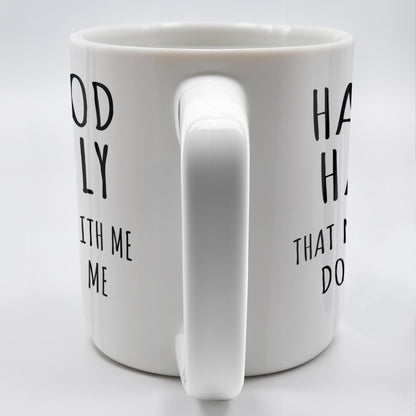 Half Hood Half Holy, That Means Pray With Me Don't Play With Me - Personalized Custom Coffee Mug - FTH062_MG