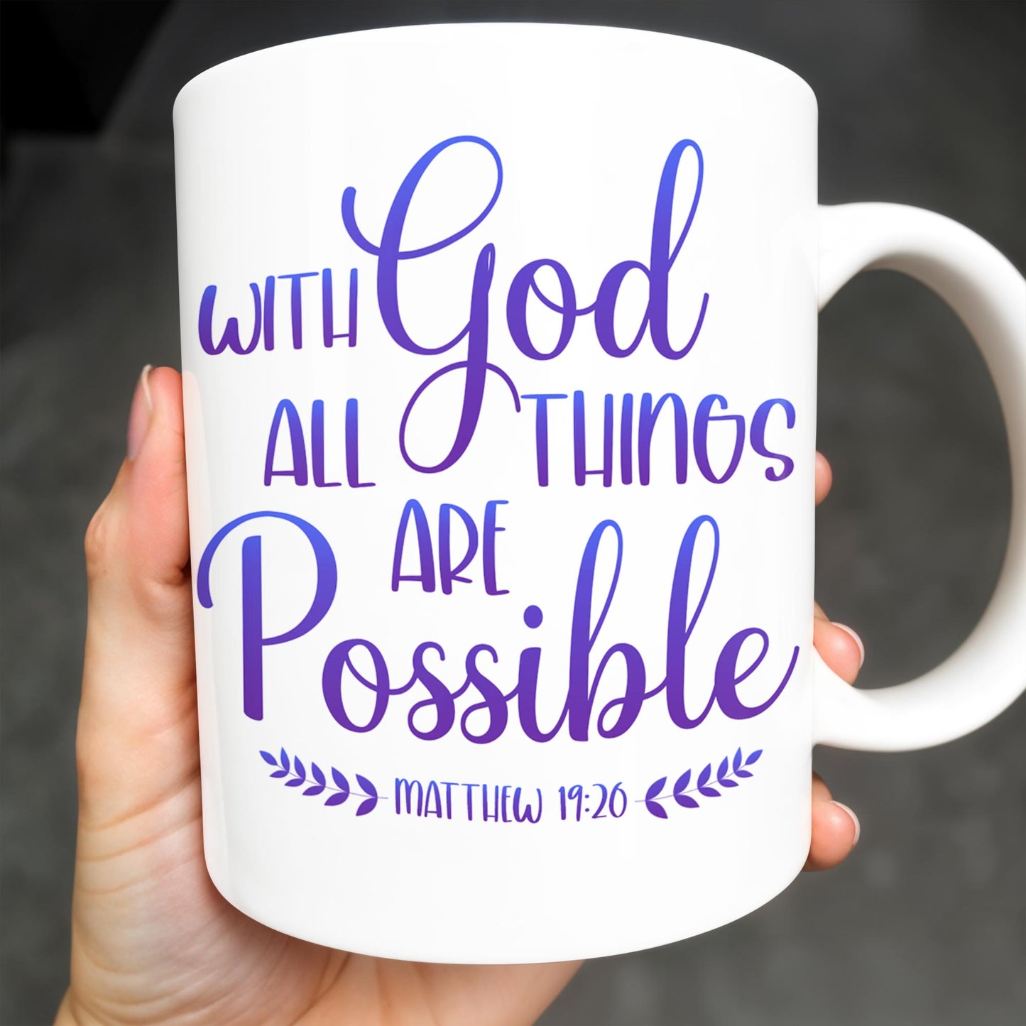 With God All Things Are Possible, Religious Quote - Personalized Custom Coffee Mug - FTH063_MG