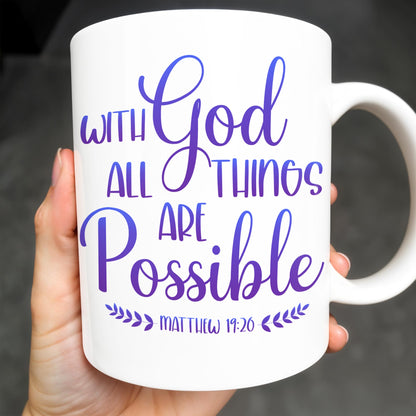 With God All Things Are Possible, Religious Quote - Personalized Custom Coffee Mug - FTH063_MG