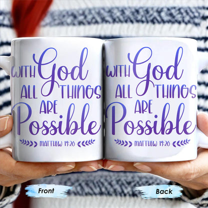 With God All Things Are Possible, Religious Quote - Personalized Custom Coffee Mug - FTH063_MG