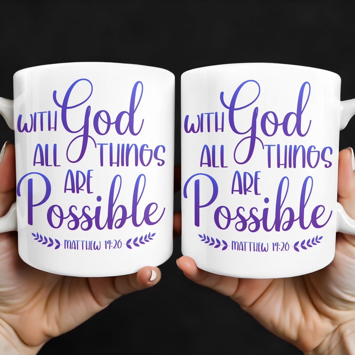 With God All Things Are Possible, Religious Quote - Personalized Custom Coffee Mug - FTH063_MG