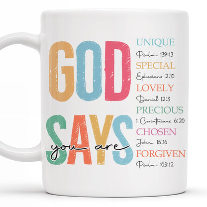 God Says You Are Unique, Special, Lovely, Precious, Chosen, Forgiven - Personalized Custom Coffee Mug - FTH068_MG