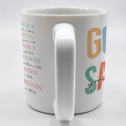 God Says You Are Unique, Special, Lovely, Precious, Chosen, Forgiven - Personalized Custom Coffee Mug - FTH068_MG