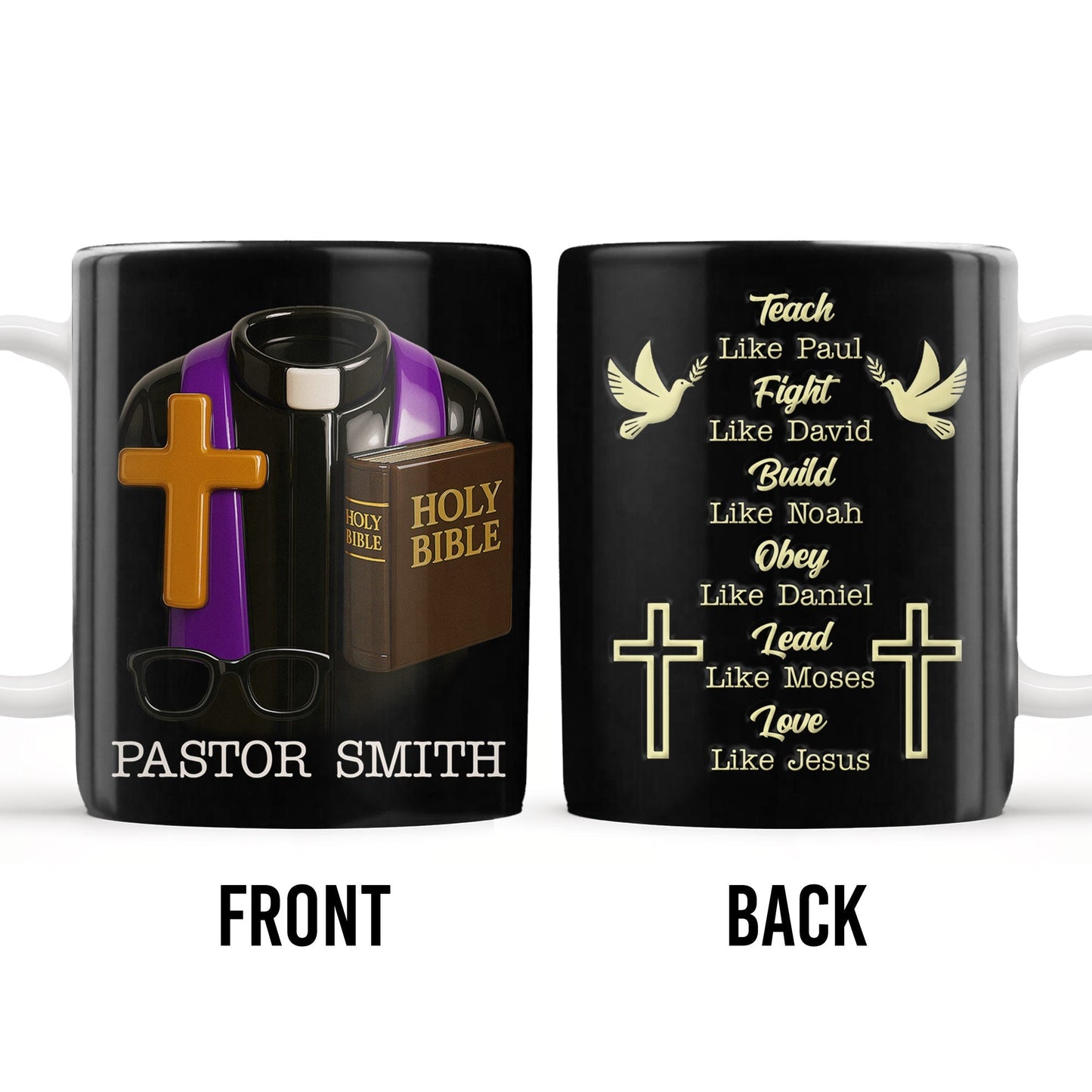 Teach Like Paul, Fight Like David, Build Like Noah, Cross and Dove - Personalized Custom Coffee Mug - FTH070_MG