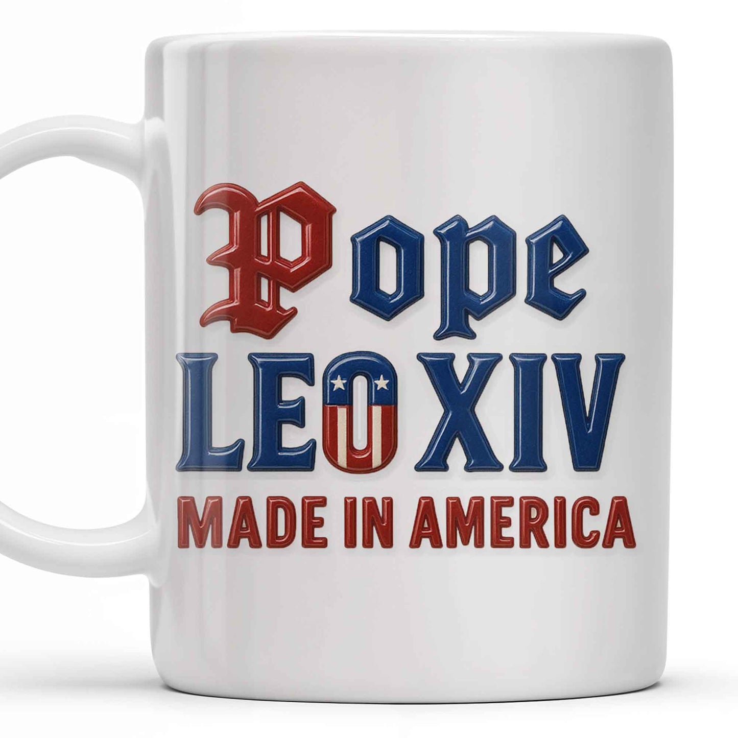 Pope Leo XIV Made In America, US Flag and Pope-themed Text - Personalized Custom Coffee Mug - FTH076_MG